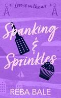 Spanking & Sprinkles: A Steamy Instalove Romantic Comedy by Reba Bale