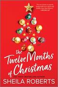 The Twelve Months of Christmas by Sheila Roberts