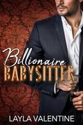 Billionaire Babysitter by Layla Valentine