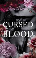 Cursed in Blood (Blood Witch Chronicles #1) by Kam London