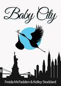 Baby City by Kelley Stoddard