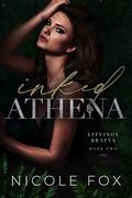 Inked Athena (Litvinov Bratva #2) by Nicole Fox