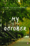 My October by Claire Holden Rothman