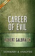 Career of Evil: by Robert Galbraith | Summary & Analysis by Key Point Breakdowns