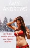 Itsy Bitsy Teenie Weenie Red Bikini Trouble by Amy Andrews