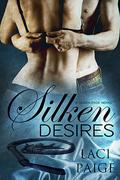 Silken Desires (Silken Edge #2) by Laci Paige