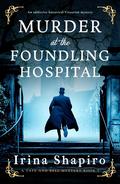Murder at the Foundling Hospital (Tate and Bell Mystery #3) by Irina Shapiro