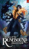 Return of the Runebound Professor (Return of the Runebound Professor #1) by Actus