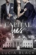 Capital Lies (Their First Lady #3) by Lucia Black