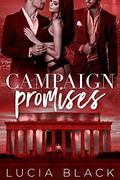 Campaign Promises (Their First Lady #2) by Lucia Black