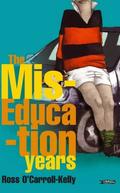 The Miseducation Years by Ross O'Carroll-Kelly, Paul Howard