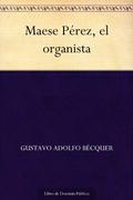The Organist: Bilingual Edition by Gustavo Adolfo Bécquer