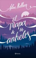 El mapa de los anhelos by Alice Kellen