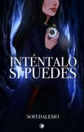 Inténtalo si puedes by Sofia Dalesio