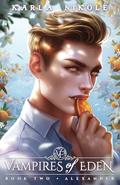 Vampires of Eden: Book Two Alexander (Vampires of Eden #2) by Karla Nikole