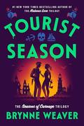Tourist Season (The Seasons of Carnage Trilogy #1) by Brynne Weaver