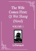 The Wife Comes First: Qi Wei Shang (Novel) Vol. 1 by Lv Ye Qian He