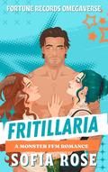 Fritillaria (Fortune Records #5) by Sofia Rose