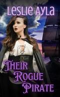 Their Rogue Pirate: A WhyChoose Fantasy Romance by Leslie Ayla