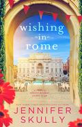 Wishing in Rome (Once Again #2) by Jennifer Skully
