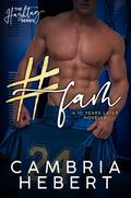 #Fam: A Ten Years Later Novella by Cambria Hebert