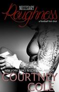 Necessary Roughness (HotShots #1) by Courtney Cole