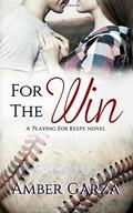 For the Win by Amber Garza