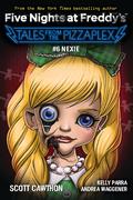 Nexie (Tales from the Pizzaplex, #6) (Five Nights at Freddy's: Tales from the Pizzaplex #6) by Scott Cawthon