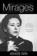 Mirages: The Unexpurgated Diary of Anais Nin (From "A Journal of Love" #5) by Anaïs Nin