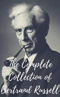 The Complete Collection of Bertrand Russell by Bertrand Russell