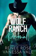 Primal (Wolf Ranch #7) by Renee Rose
