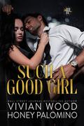 Such a Good Girl (Hush Hush Bachelor's Club #1) by Vivian Wood
