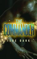 The Commander: A Spicy Alien Monster Romance by Isoellen