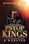 Psyop Kings (The Crowne Conspiracy #1) by K. Webster