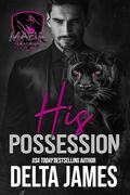 His Possession: A Dark Paranormal Mafia Romance by Delta James