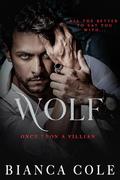 Wolf (Once Upon a Villain #1) by Bianca Cole