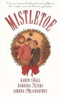 Mistletoe: Tea for Two/Feliz Navidad/Unlikely Angel by Barbara Jean Hicks