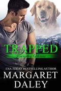 Trapped (Everyday Heroes #3) by Margaret Daley