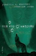 She Who Watches (McAllister Files #4) by Patricia H. Rushford
