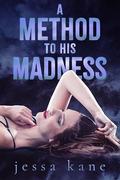 A Method to His Madness by Jessa Kane