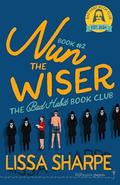 Nun the Wiser: A Grumpy Sunshine Romantic Comedy by Smartypants Romance