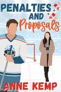 Penalties and Proposals (Love on Thin Ice #7) by Anne Kemp