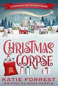 Christmas Corpse (A Christmas Cozy Mystery #1) by Mona Marple