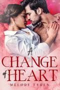 A Change of Heart (The Callahans #3) by Melody Tyden