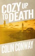 Cozy Up To Death (Cozy Up #1) by Colin Conway