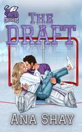 The Draft (Covey crushers #1) by Ana Shay