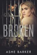 Broken by Ashe Barker
