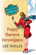 Poppy Harmon Investigates (A Desert Flowers Mystery #1) by Lee Hollis