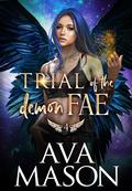 Trial of the Demon Fae (Monsters and Demons #4) by Ava Mason