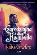 Czarodziejka z ulicy Reymonta (Natasza „Lady” Ladowska #1) by Magdalena Kubasiewicz